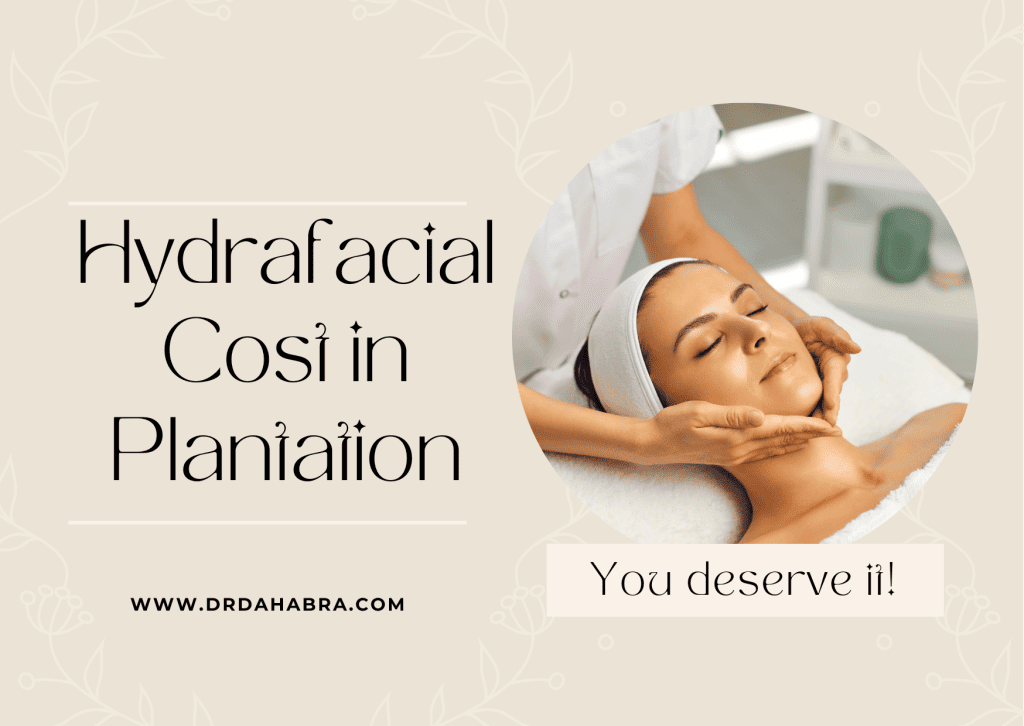 Hydrafacial Cost in Plantation