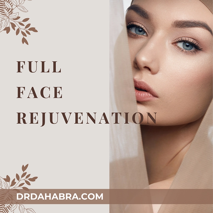 The Complete Guide to Full Face Rejuvenation with Dr. Dahabra 1 the complete guide to full face rejuvenation with Dr. Dahabra